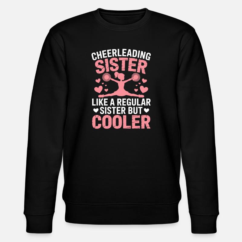 Cheerleader Spruch Lustiges Cheerleader Geschenk - Stanley/Stella Unisex Bio-Sweatshirt CHANGER - Schwarz