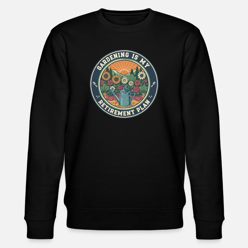 Gardening Is My Retirement Plan - Stanley/Stella CHANGER Unisex Organic Sweatshirt - black