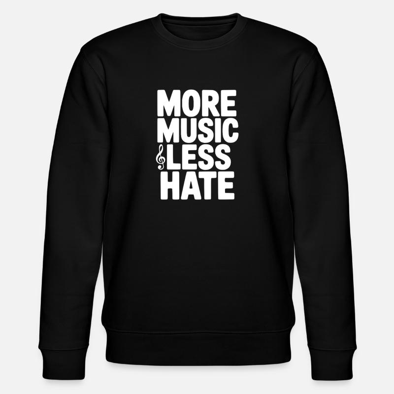 More Music Less Hate - Stanley/Stella CHANGER Unisex Organic Sweatshirt - black