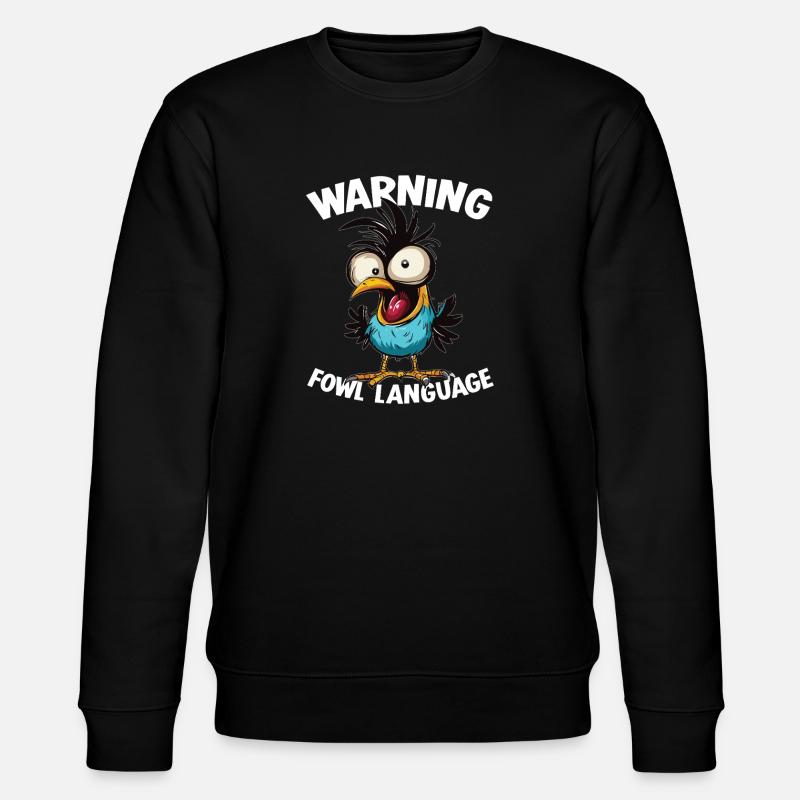 Warning_ _Fowl_Language_2 - Sweat bio CHANGER Stanley/Stella Unisexe - noir