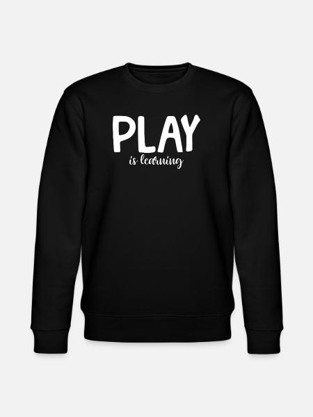 Playing is learning, preschool, preschool, kindergarten - Stanley/Stella CHANGER Unisex Organic Sweatshirt - black
