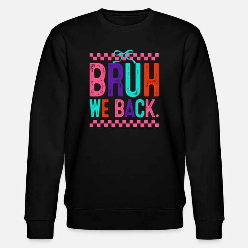 Bruh We Back Neon Pop - Stanley/Stella Unisex Bio-Sweatshirt CHANGER  - Schwarz