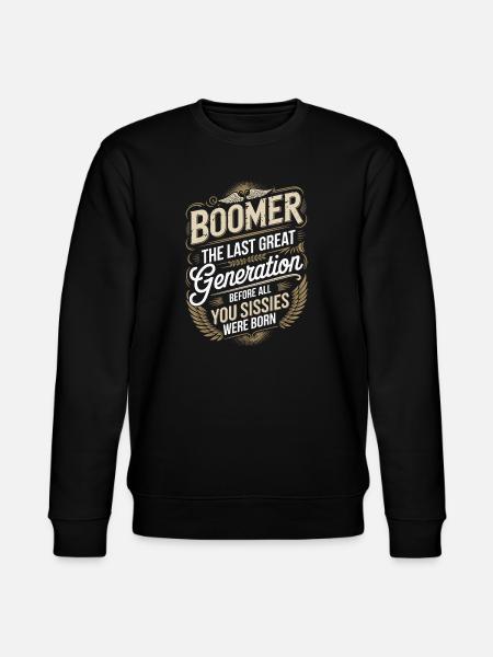 Boomer Last Great Generation Saying - Stanley/Stella CHANGER Unisex Organic Sweatshirt - black