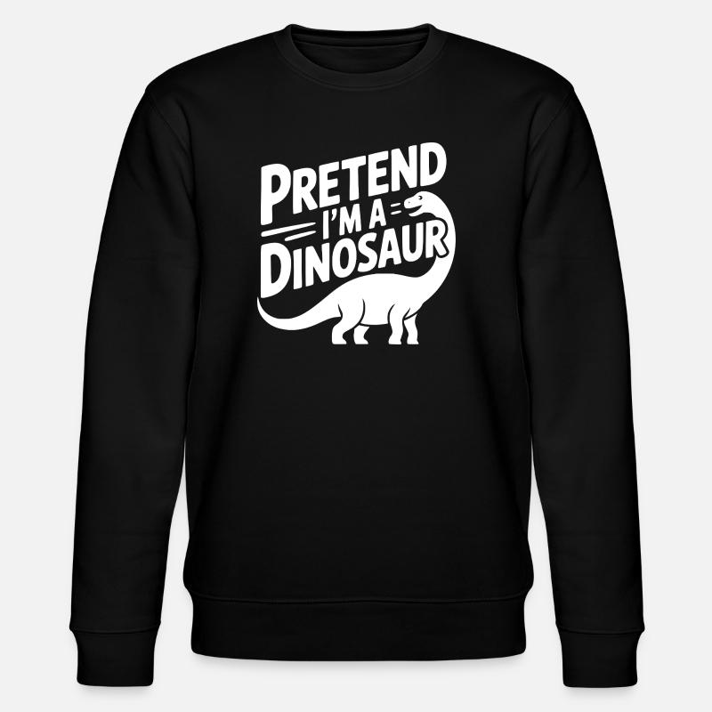 Pretend I’m a Dinosaur - Stanley/Stella CHANGER Unisex Organic Sweatshirt - black