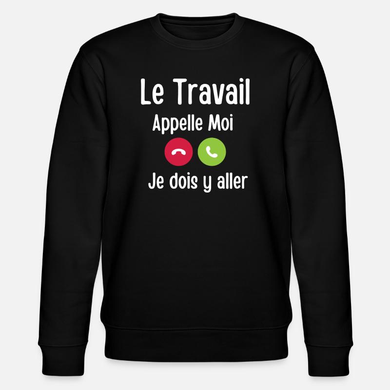 Le Travail Appelle Moi - Sweat bio CHANGER Stanley/Stella Unisexe - noir