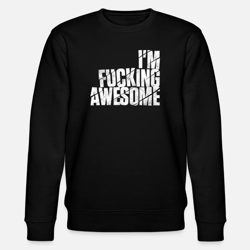 I'm Fucking Awesome - Stanley/Stella Unisex Bio-Sweatshirt CHANGER - Schwarz