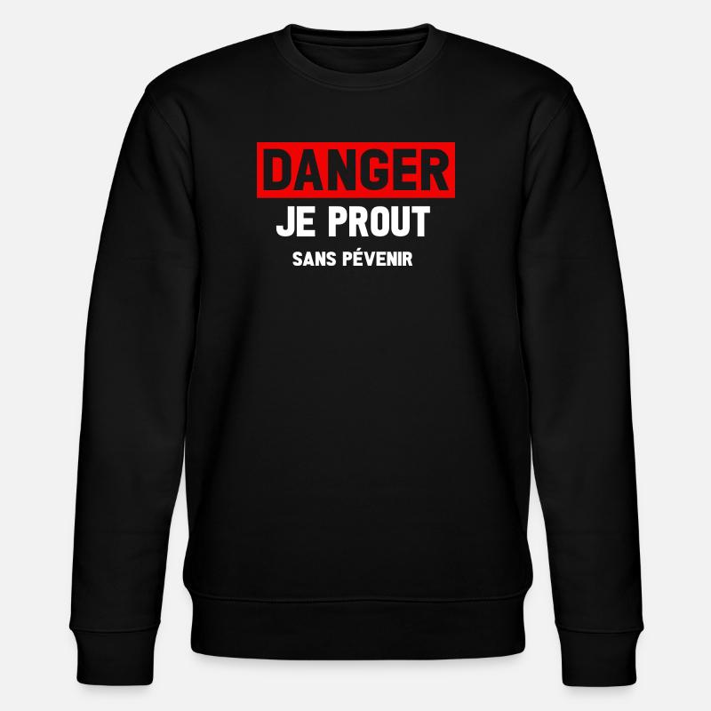 Danger Prout ohne Vorwarnung - Stanley/Stella Unisex Bio-Sweatshirt CHANGER  - Schwarz