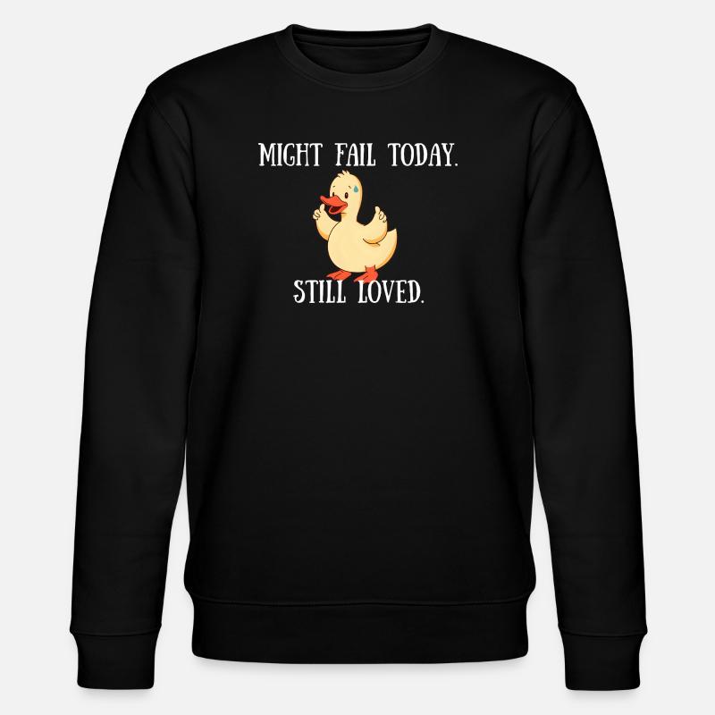 Pourrait échouer aujourd’hui - Toujours aimé - Sweat bio CHANGER Stanley/Stella Unisexe - noir