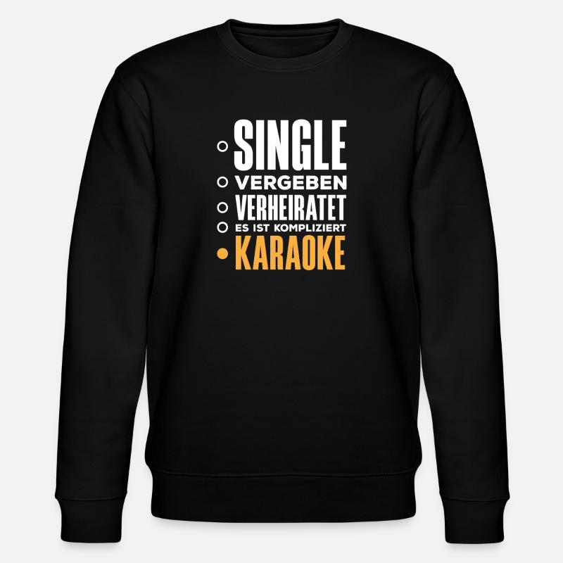 Karaoke Funny Karaoke Singing - Stanley/Stella CHANGER Unisex Organic Sweatshirt - black