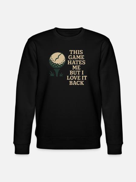 Funny golf humor, sarcastic dad, - Stanley/Stella CHANGER Unisex Organic Sweatshirt - black