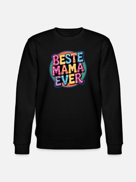 Beste Mama Ever - Stanley/Stella Unisex Bio-Sweatshirt CHANGER  - Schwarz