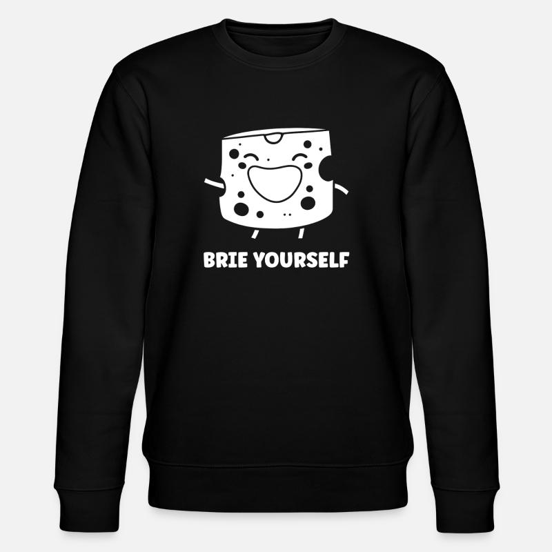 Humour fromage brie - Sweat bio CHANGER Stanley/Stella Unisexe - noir