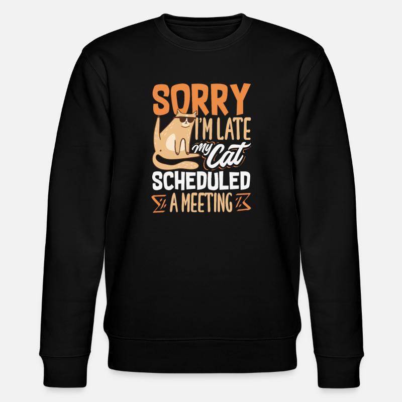 Sorry I'm late. - Stanley/Stella CHANGER Unisex Organic Sweatshirt - black