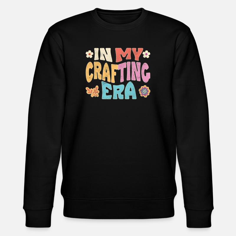 In my crafting era - Stanley/Stella CHANGER Unisex Organic Sweatshirt - black