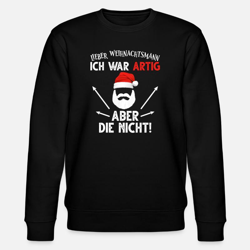 Lieber Weihnachtsmann ich war artig aber die nicht - Stanley/Stella Unisex Bio-Sweatshirt CHANGER  - Schwarz
