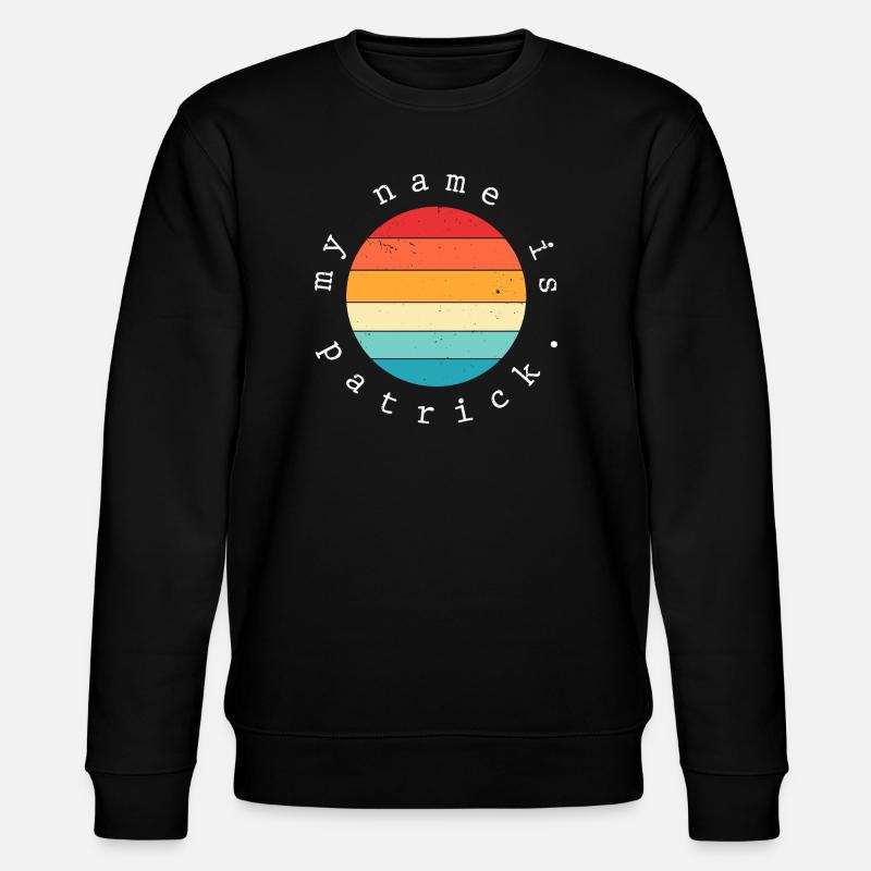 My name is Patrick - Stanley/Stella CHANGER Unisex Organic Sweatshirt - black