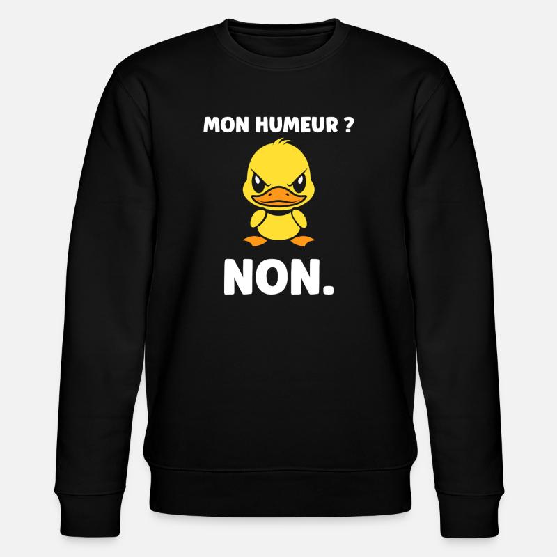 Grumpy Duck My Mood NO - Stanley/Stella CHANGER Unisex Organic Sweatshirt - black