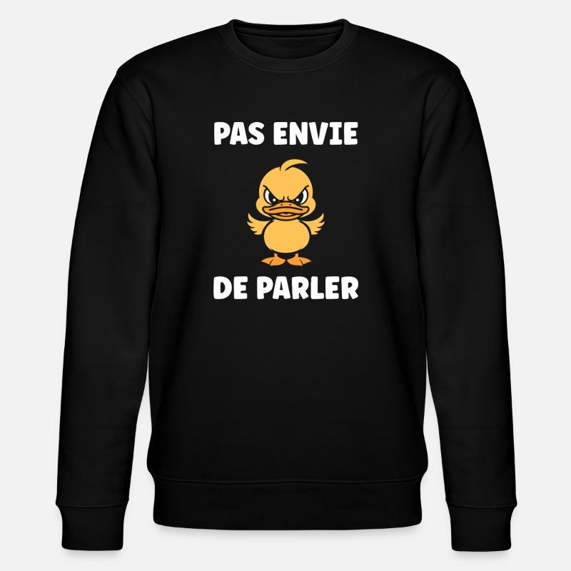 Pas envie de parler Canard - Sweat bio CHANGER Stanley/Stella Unisexe - noir