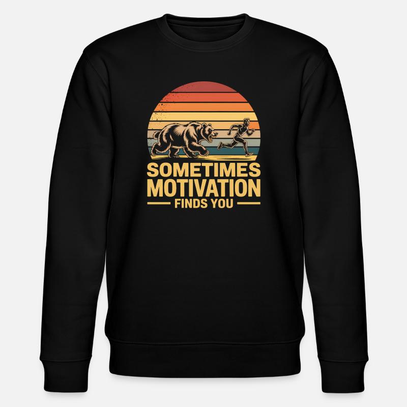 Sometimes Motivation finds you - Deutsche Memes - Stanley/Stella CHANGER Unisex Organic Sweatshirt - black