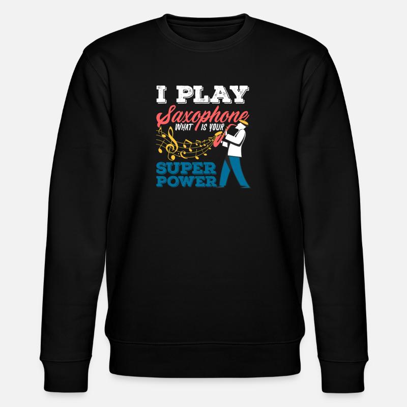 Je joue du saxophone Superpower Saxophonist - Sweat bio CHANGER Stanley/Stella Unisexe - noir