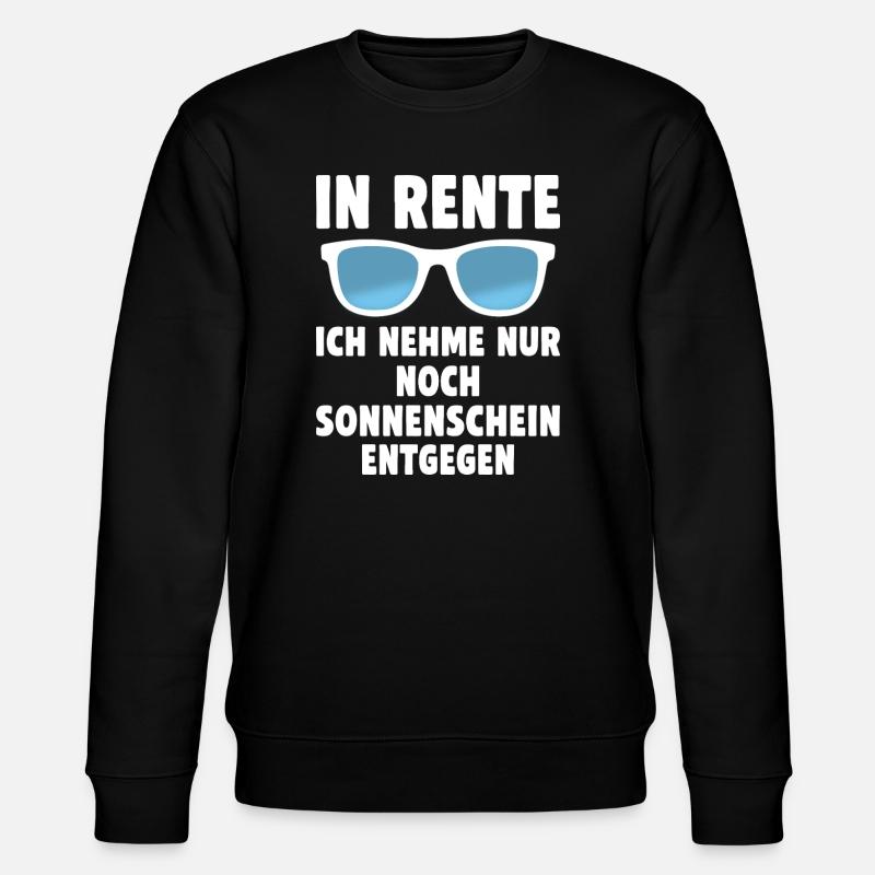 Retraité, je n’accepte que le soleil - Sweat bio CHANGER Stanley/Stella Unisexe - noir