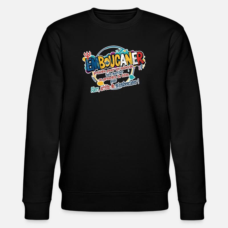 Marseille Slang Art - Emboucaner Expression Design - Sweat bio CHANGER Stanley/Stella Unisexe - noir