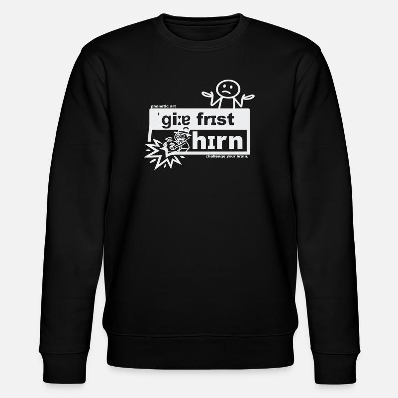 Gier frisst Hirn - phonetic art - Stanley/Stella Unisex Bio-Sweatshirt CHANGER  - Schwarz