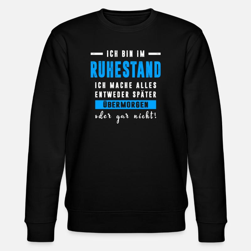 Rentner Ruhestand Geschenkidee - Stanley/Stella Unisex Bio-Sweatshirt CHANGER  - Schwarz
