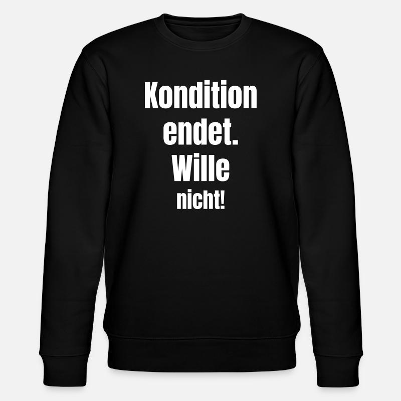 Condition does not end will - Stanley/Stella CHANGER Unisex Organic Sweatshirt - black