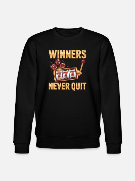 Winners never quit - Funny Casino Meme - Stanley/Stella CHANGER Unisex Organic Sweatshirt - black
