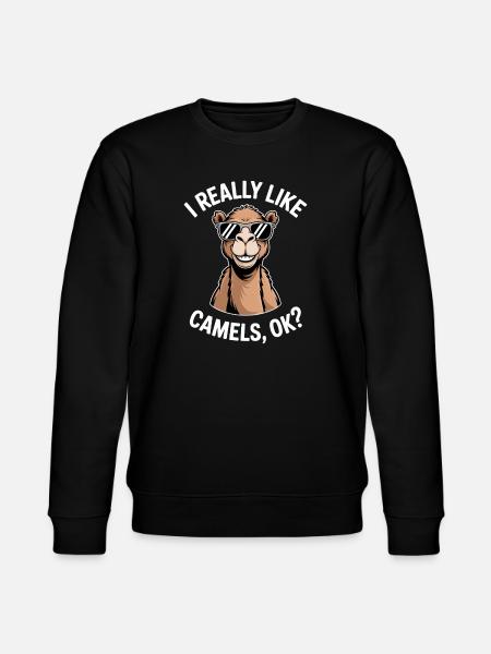 Camel Saying, Funny Camel Gift - Stanley/Stella CHANGER Unisex Organic Sweatshirt - black