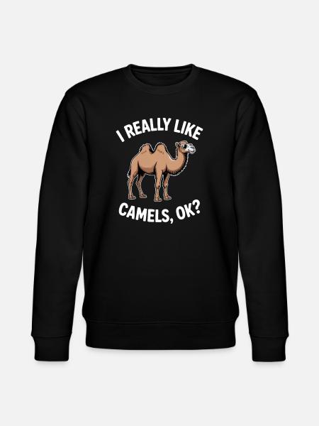 Camel Saying, Funny Camel Gift - Stanley/Stella CHANGER Unisex Organic Sweatshirt - black