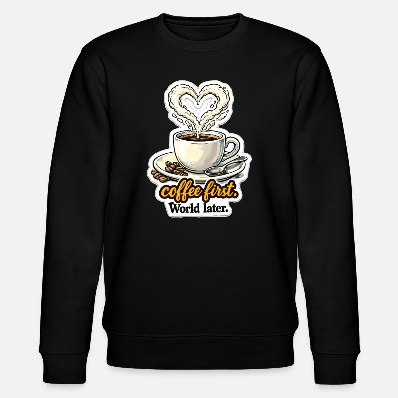 Coffee First Heart Design - Sweat bio CHANGER Stanley/Stella Unisexe - noir