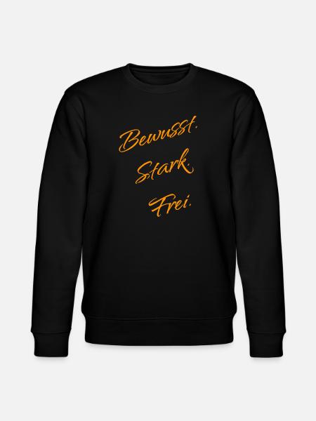 Bewusst. Stark. Frei. – Mindset Statement - Stanley/Stella Unisex Bio-Sweatshirt CHANGER - Schwarz