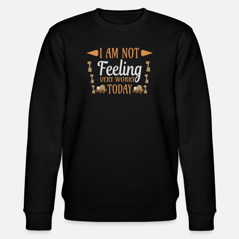 Not feeling workly sloth - Stanley/Stella CHANGER Unisex Organic Sweatshirt - black