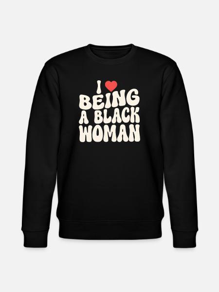 Proud Black Woman Identity Statement - Stanley/Stella CHANGER Unisex Organic Sweatshirt - black