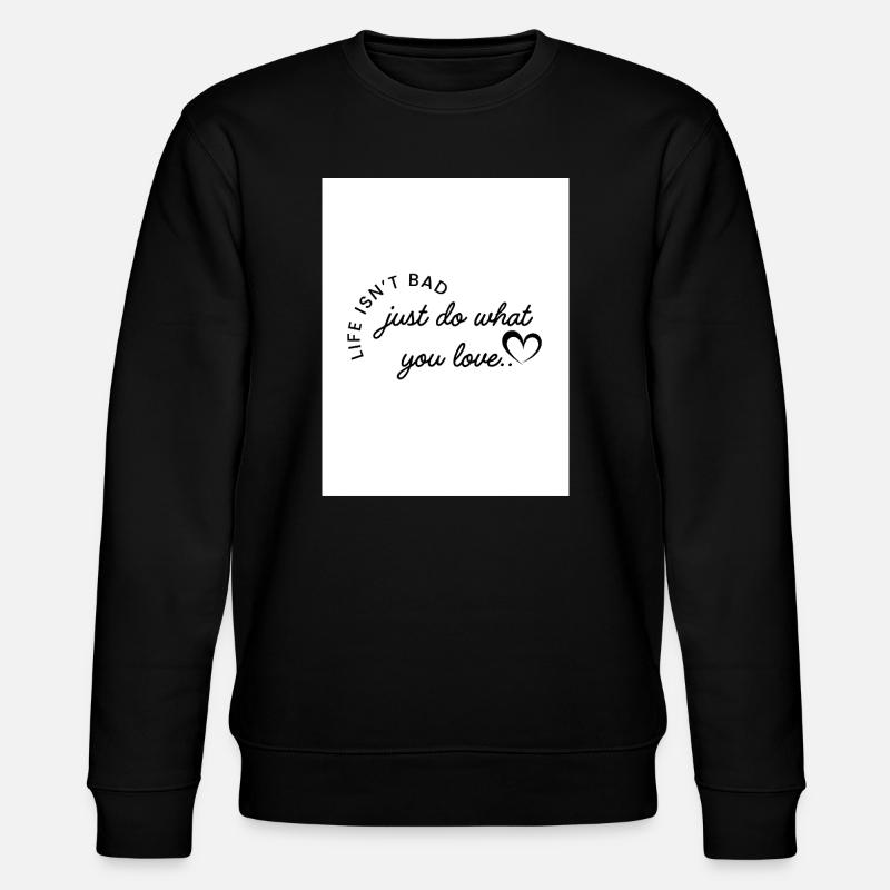 Tu, was du liebst - Stanley/Stella Unisex Bio-Sweatshirt CHANGER  - Schwarz