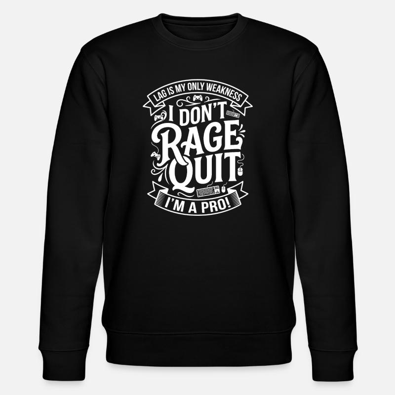 Rage Quitte ? Non — Pro Gamer - Sweat bio CHANGER Stanley/Stella Unisexe - noir