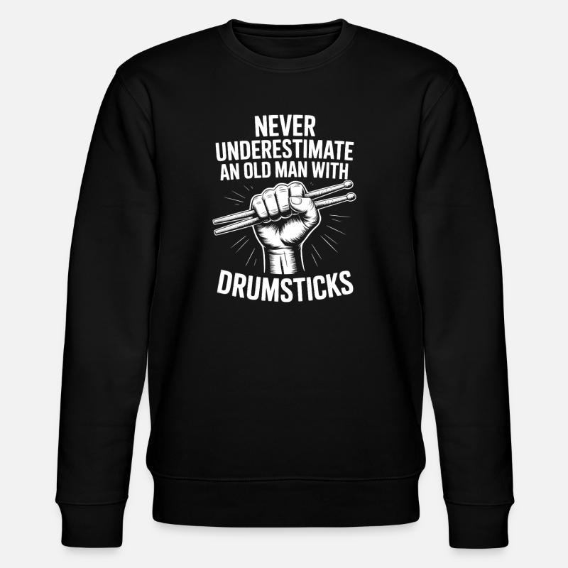 Drummer Saying Funny Drummer Gift - Stanley/Stella CHANGER Unisex Organic Sweatshirt - black