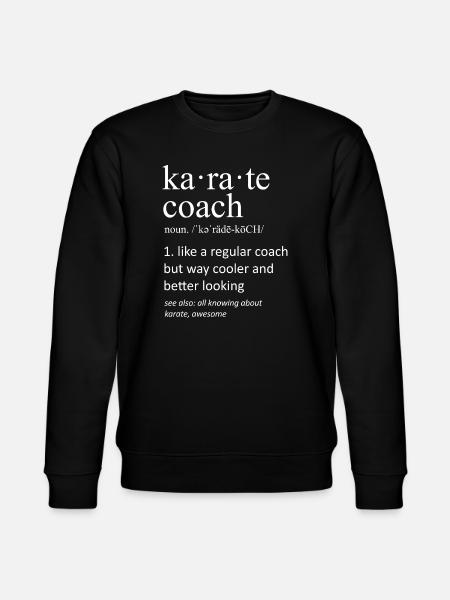 Funny Karate Coach Definition Martial Arts - Stanley/Stella CHANGER Unisex Organic Sweatshirt - black