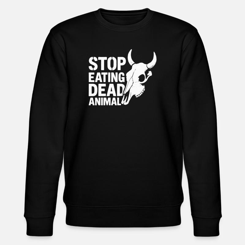 Stop Eating Dead Animals - Stanley/Stella CHANGER Unisex Organic Sweatshirt - black