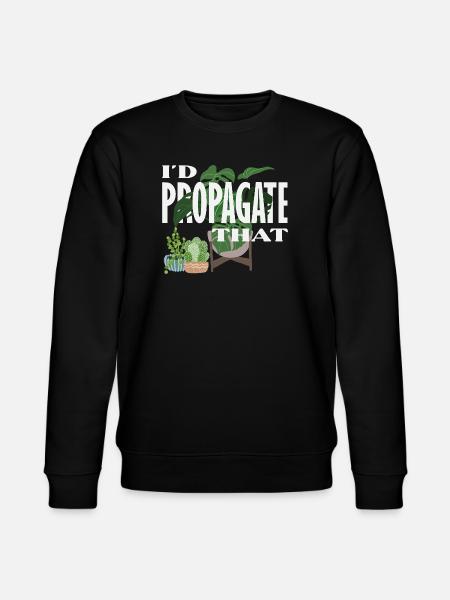 I Propagate That Plant Lover - Stanley/Stella Unisex Bio-Sweatshirt CHANGER  - Schwarz