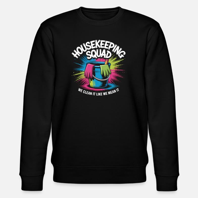 Funny Cleaning Design - Stanley/Stella CHANGER Unisex Organic Sweatshirt - black