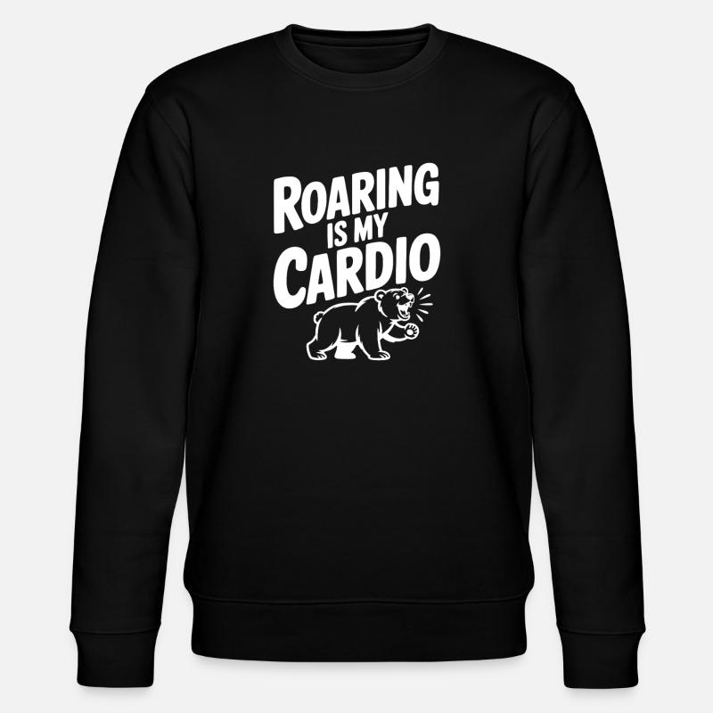 Roaring Is My Cardio - Stanley/Stella CHANGER Unisex Organic Sweatshirt - black