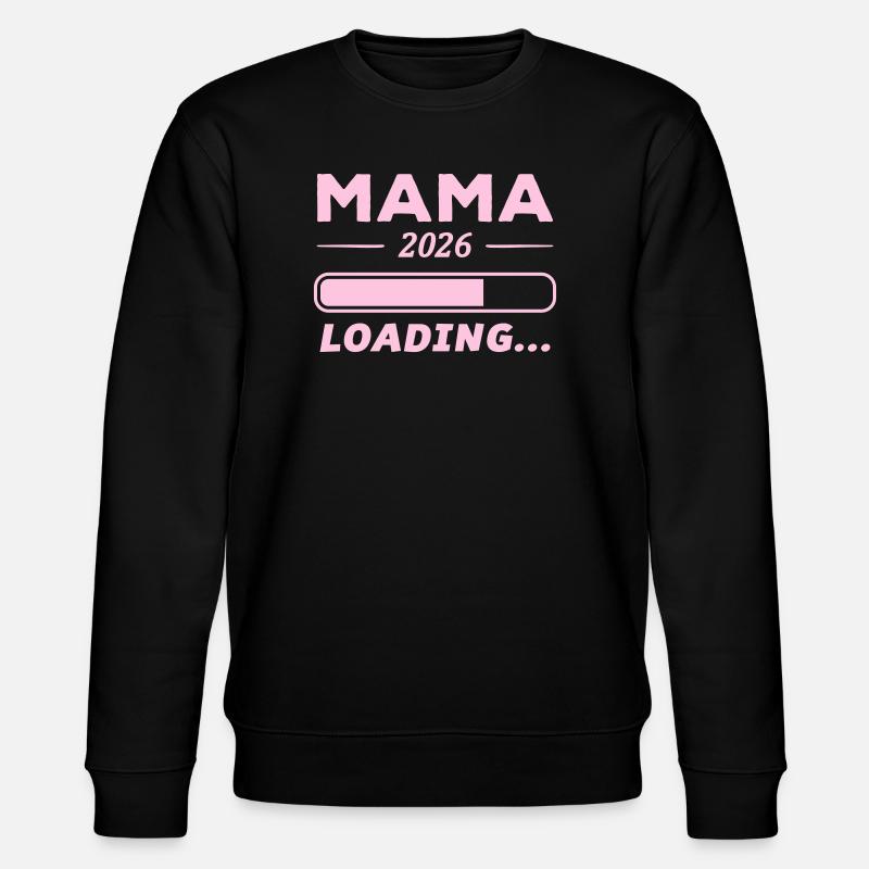 Mama 2026 Loading... - Stanley/Stella Unisex Bio-Sweatshirt CHANGER  - Schwarz
