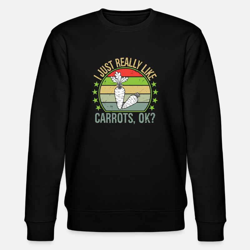 J’aime juste vraiment les carottes, ok - Sweat bio CHANGER Stanley/Stella Unisexe - noir