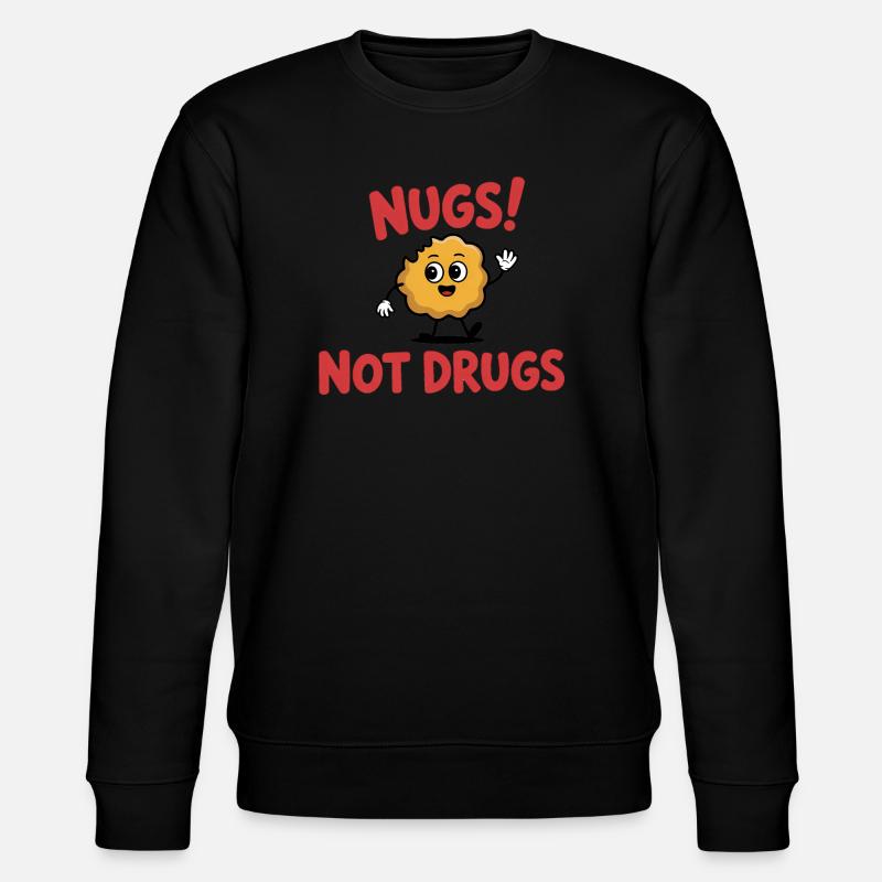 Pépites, pas de drogue - T-shirt drôle - Sweat bio CHANGER Stanley/Stella Unisexe - noir