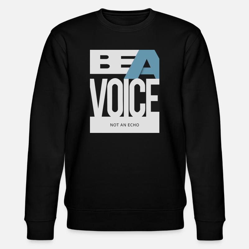 Be a Voice – Not an Echo - Stanley/Stella Unisex Bio-Sweatshirt CHANGER - Schwarz