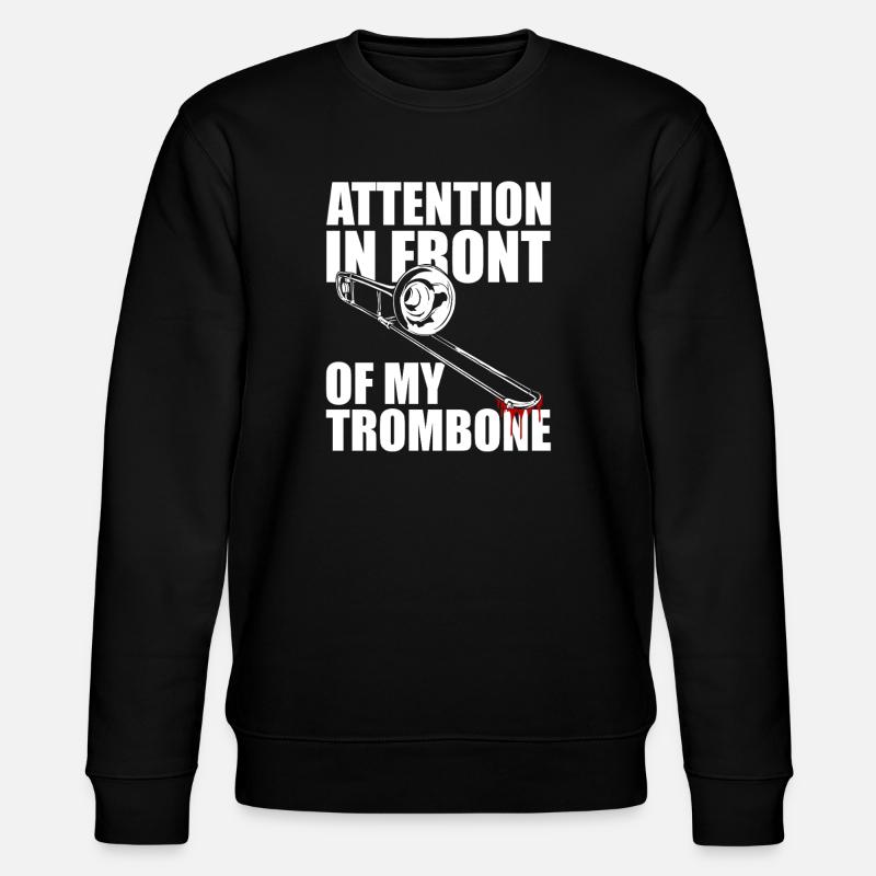 Attention Trombone Trombone Player Trombonist - Stanley/Stella CHANGER Unisex Organic Sweatshirt - black