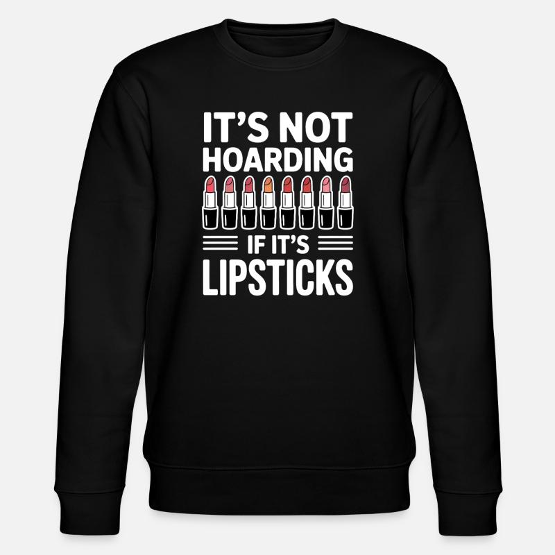 Lippenstift Sprüche Lustige Lippenstift Geschenk f - Stanley/Stella Unisex Bio-Sweatshirt CHANGER  - Schwarz